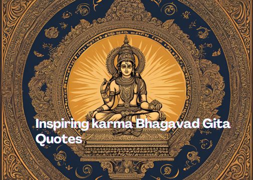 Inspiring karma Bhagavad Gita Quotes